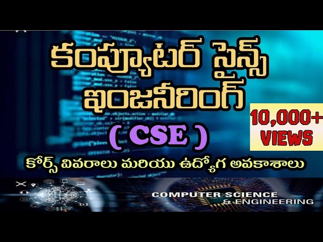 Computer Science Engineering (CSE): Course Overview and Career Scope
