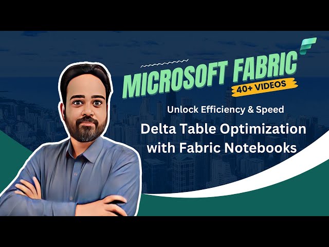 Microsoft Fabric: Maximize Data Performance: Delta Table Optimization with Fabric Notebooks