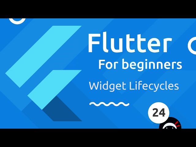 Flutter Tutorial for Beginners #24 - Widget Lifecycle