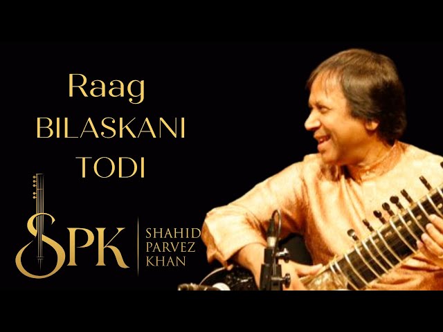 Raag Bilaskhani Todi by Ustad Shahid Parvez Khan on sitar | Alap and Gat | Music of India
