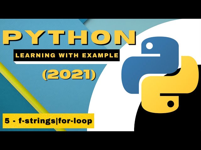 Python Tutorial (2021) | Learning with Example | f-strings, for-loop | Part 5