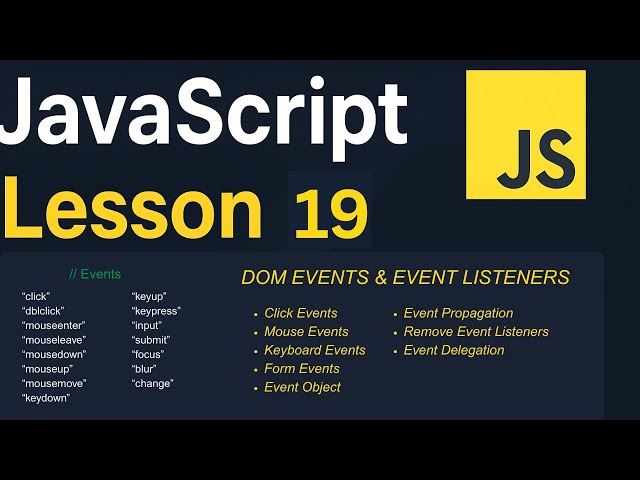 JavaScript Lesson 19 | DOM Events | Click, Mouse, Keyboard, Form Events, Delegation & Propagation