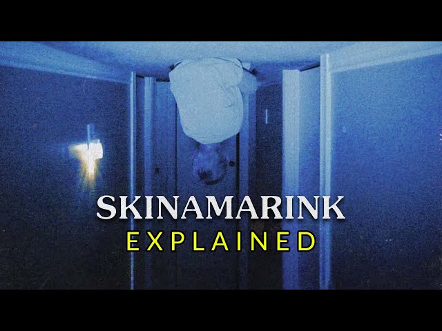 SKINAMARINK (2022) Explained