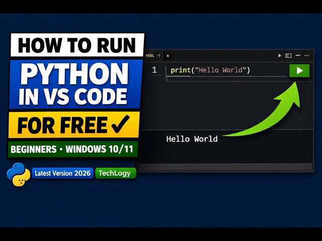 How to Install Python & Run First Program in VS Code  Windows 1011 Beginners Guide 2026