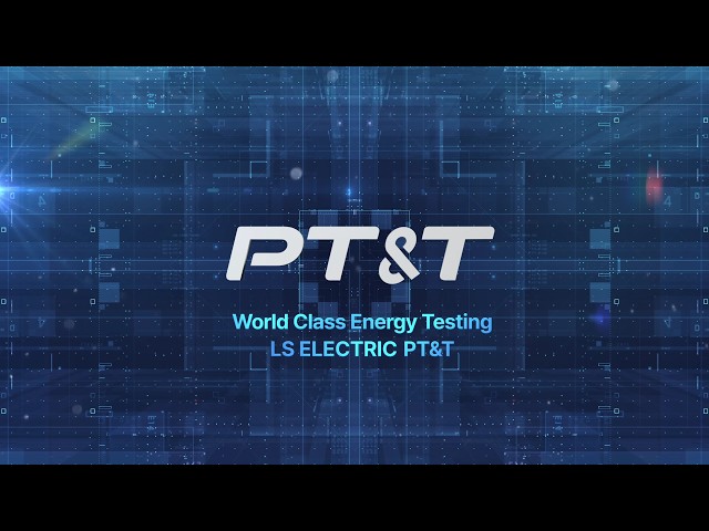 LS ELECTRIC | PT&T (Power Testing & Technology Institute) Official Video [ENG]
