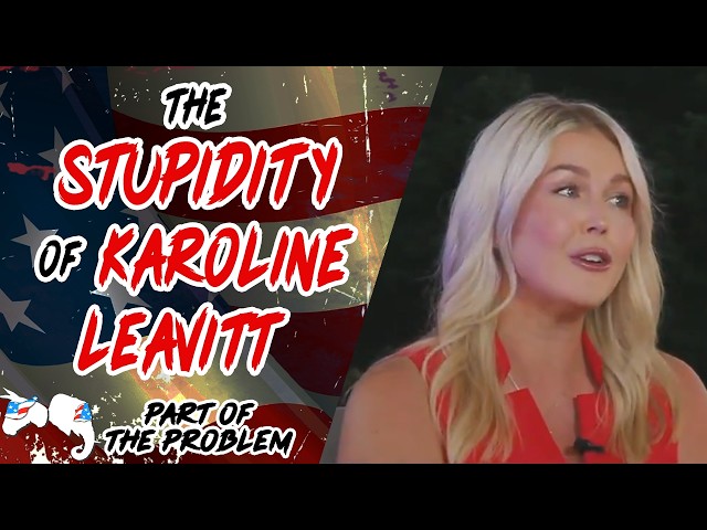 Dave Smith | The Stupidity of Karoline Leavitt | Part Of The Problem 1417