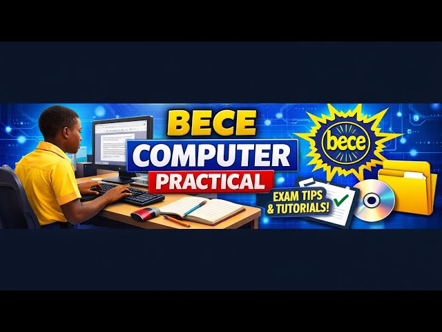 BECE Computer Practical 2026/2027 🔥 | PASS IN ONE WATCH! (Full Guide + Exam Tips)