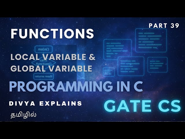 39 Functions in C (Part-4) | Local vs Global Variables | C Programming | GATE CS in Tamil