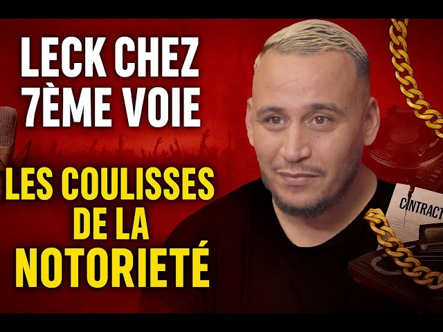 LECK : Rap, galères & coulisses de la notoriété - 7EME VOIE