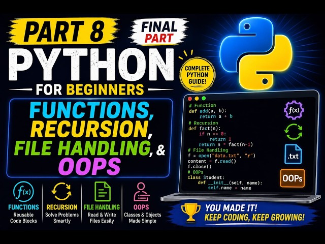 Python Course | Part 8:  Functions , Recursion , File Handling & OOPs'