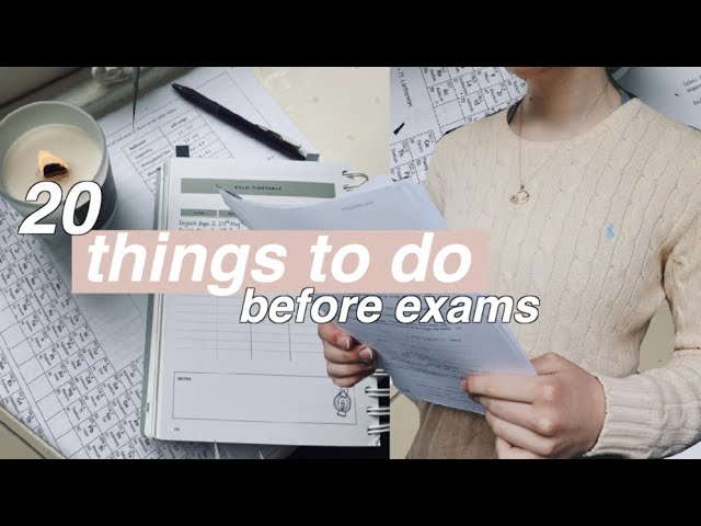 20 Things To Do Before Exams
