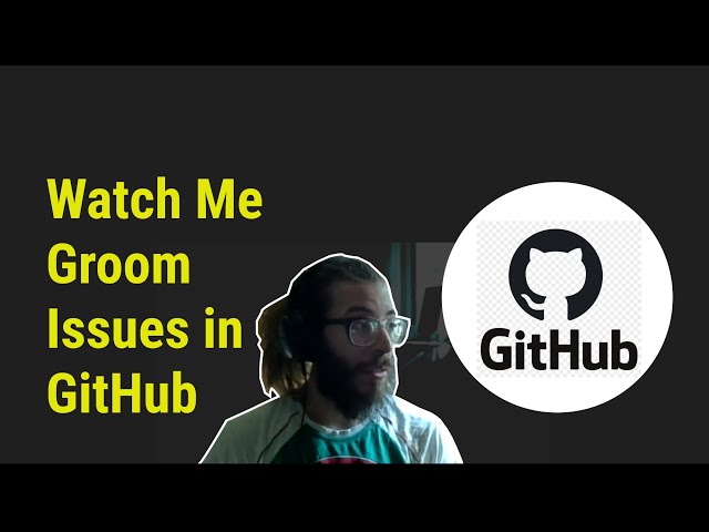 Watch me groom GitHub Issues for KFG