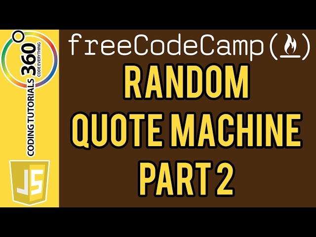 Random Quote Machine Part 2 Front End Project: Free Code Camp