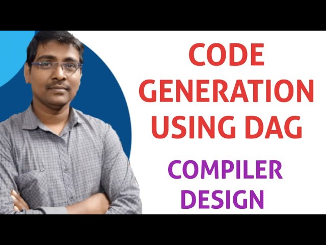 CODE GENERATION USING DAG || CONSTRUCTION OF DAG || CODE GENERATION