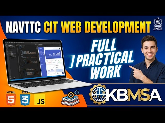 NAVTTC CIT Web Development Course Complete Practical | Free IT Training Outline | KBMSA