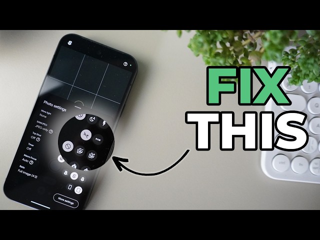 Google Pixel Camera Settings You NEED to Change