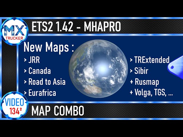 134 ETS2 1.42 MHAPRO MAP COMBO : New Canada, JRR, RTAsia, Eurafrica...