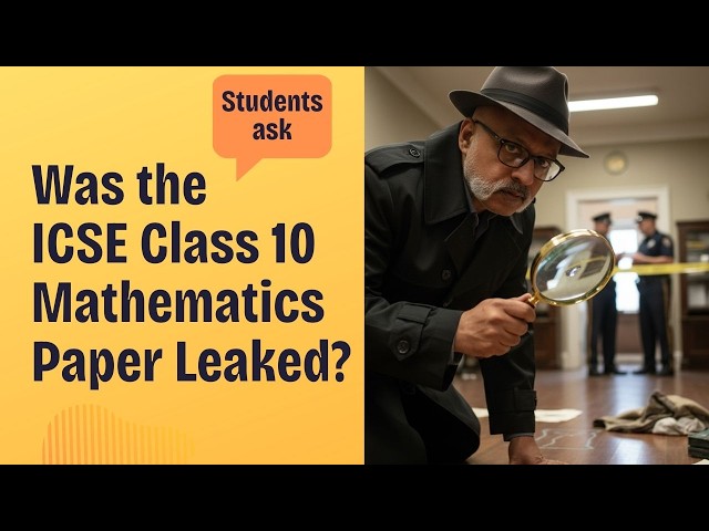 Why are students worried about the ICSE Class 10 Mathematics Board paper 2026? #paperleak