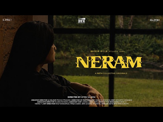 NERAM — Official Music Video | Nazeeb Billu ft.Laika Jamal | Fift4collective