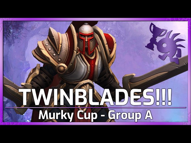 TWINBLADES!!! - Murky Cup - Heroes of the Storm