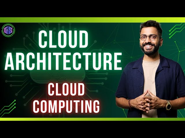 Lec-7: Cloud🌧️ Architecture🗼with Real life examples | Cloud Computing Architecture