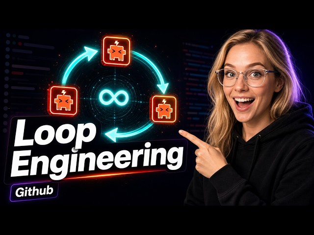 Loop Engineering GitHub Tutorial: Technical Breakdown of How to Loop  Autonomous Coding Agents