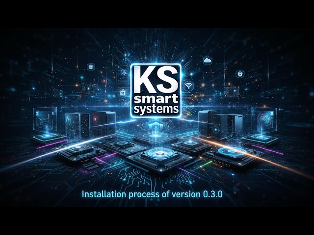 KS Smart Systems installation process, version 0-3-0