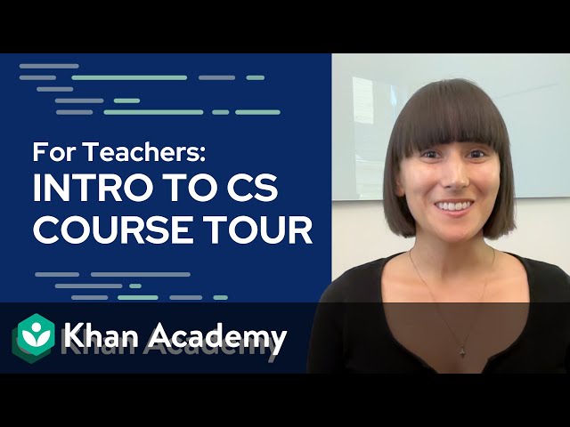 Course tour for teachers | Intro to CS - Python | Khan Academy