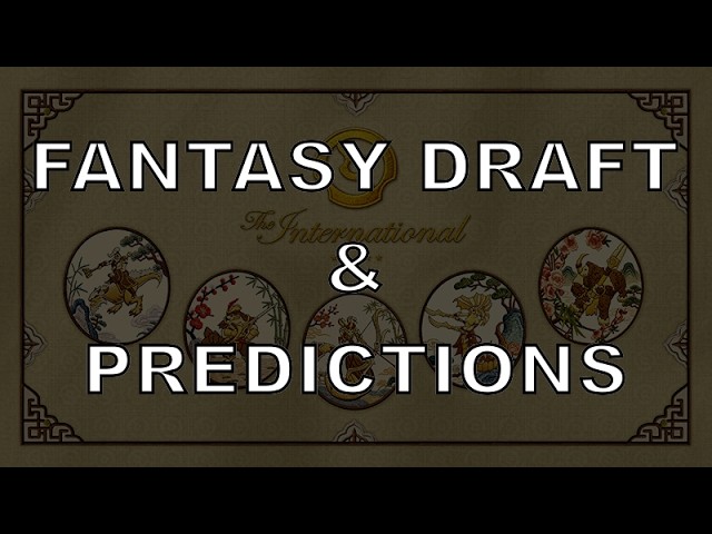 Locking in my TI 2026 Fantasy Draft and Predictions (Playoffs)