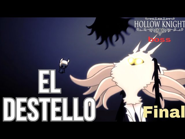 Guia al 112% ~ Hollow Knight ~ Ep55: "El Destello"