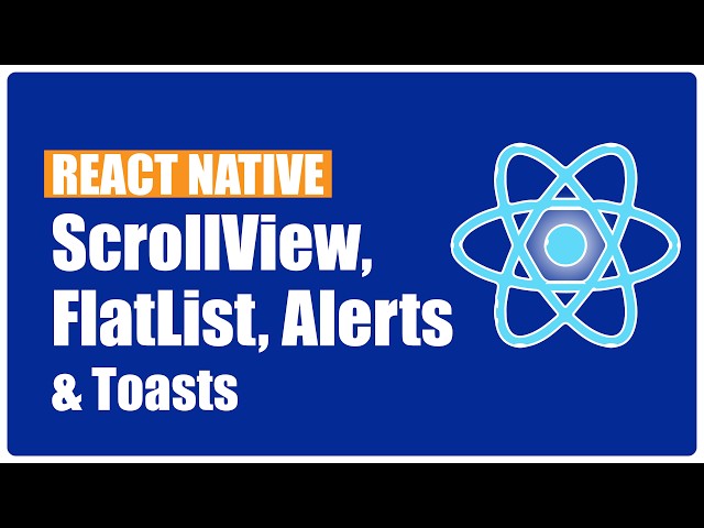 React Native Core Components: ScrollView, FlatList, and Alert