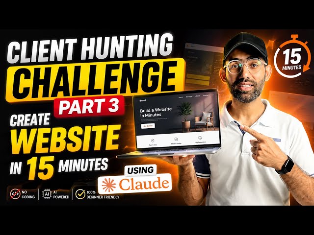 Client Hunting Challenge Part 3 | Create a Website in 15 Minutes Using Claude AI (2026)