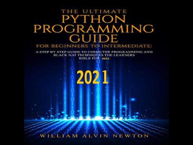 Ultimate Python Programming Guide from Beginner To Intermediate: A Step By Step Guide To Computer