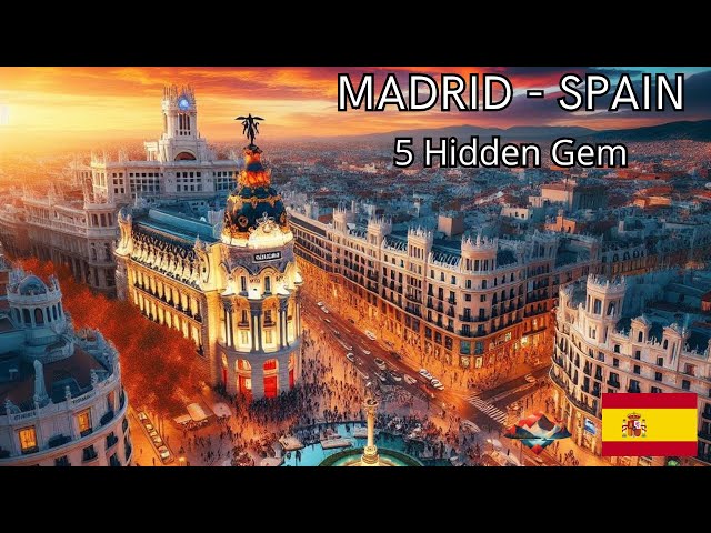 5 Hidden Gems in Madrid (Spain): Uncover the Secret Spots
