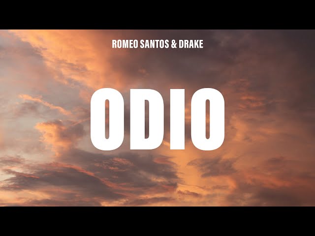 Romeo Santos, Drake - Odio (Letra/Lyrics)