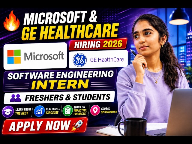 🔥Microsoft & GE Healthcare Hiring 2026 | Software Engineering Intern | Freshers & Students|Apply Now