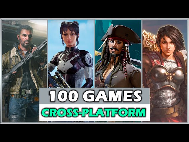 TOP 100 BEST CROSS-PLATFORM GAMES TO PLAY IN 2024