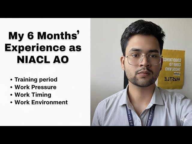 My 6 Months Experience as NIACL AO | Training Period | Work Pressure