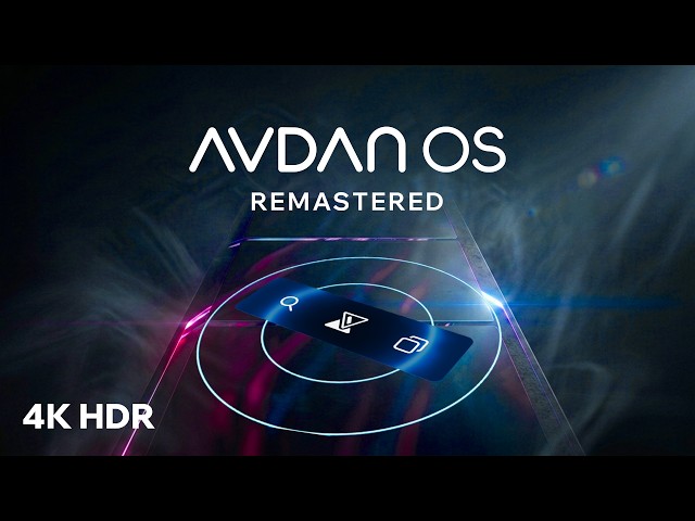 Introducing AvdanOS Remastered (4K HDR)