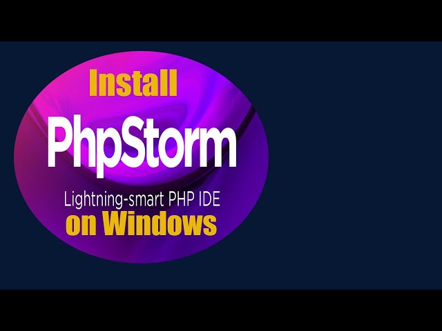 Install PHPStorm on Windows 10