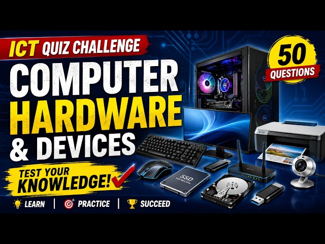 Computer Hardware & Devices Quiz | 50 Important ICT MCQs with Answers | ICT Quiz Challenge #ICTQuiz