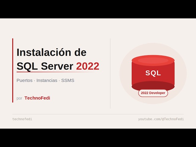 Instalación completa de SQL Server 2022 — Puerto, Instancias y SSMS | TechnoFedi