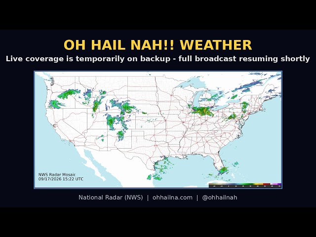 OH HAIL NAH: 24 Hour Coast to Coast Weather Coverage