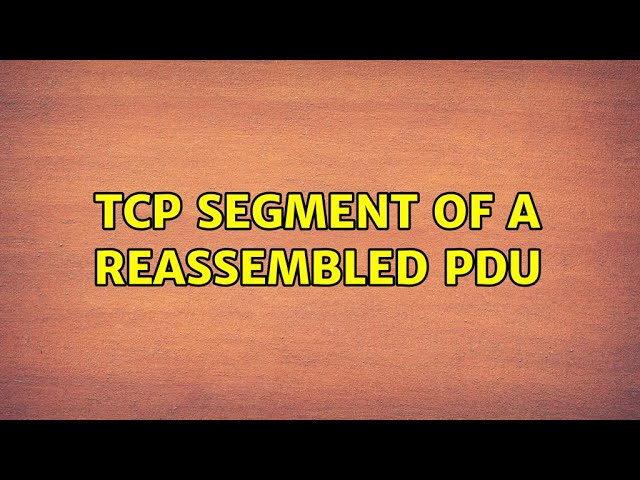 TCP segment of a reassembled PDU