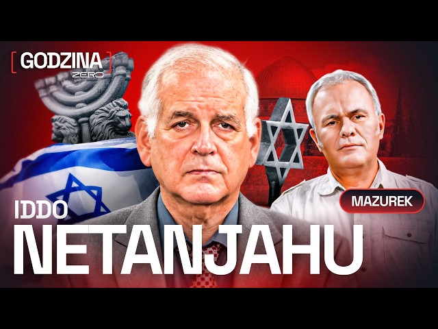 GODZINA ZERO #215: IDDO NETANJAHU I ROBERT MAZUREK