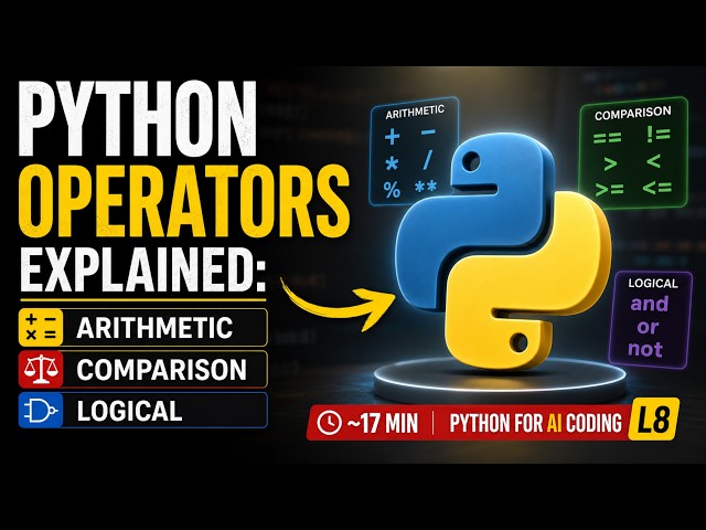 Python Operators Explained: Arithmetic, Comparison & Logical Operators | Python for AI Coding | L8