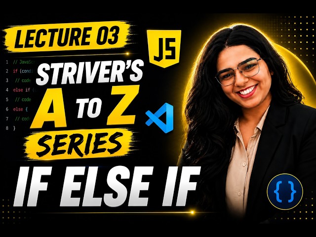 Striver's A to Z DSA Sheet in JavaScript 🚀 | Lecture 03 - If Else Statements | By Shweta