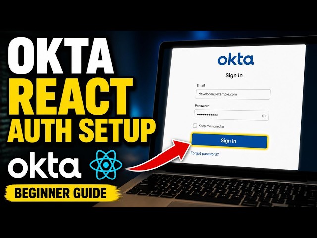 How to download and set up Okta for React authentication - Beginner Guide