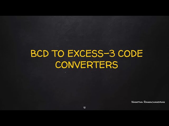 CODE CONVERTERS -BCD TO EXCESS-3 &EXCESS-3 to BCD