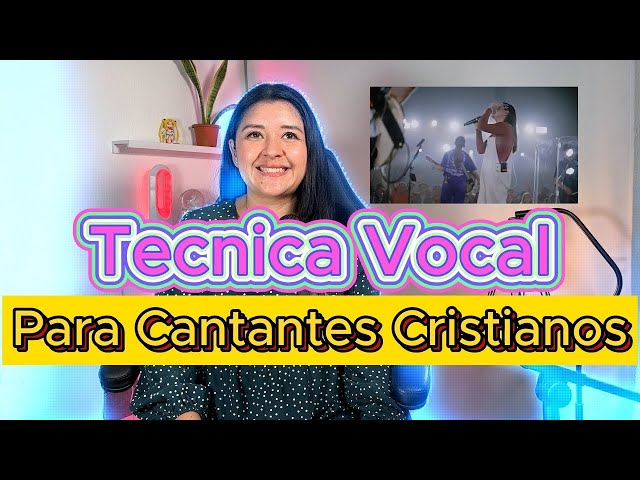 TECNICA VOCAL PARA CANTANTES CRISTIANOS (PARTE 1)